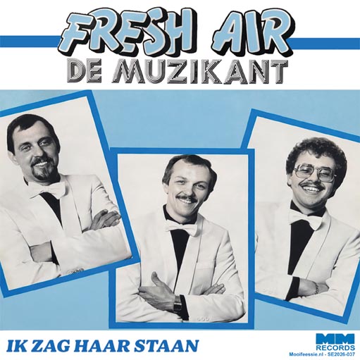  Fresh Air – De Muzikant / Ik Zag Haar Staan