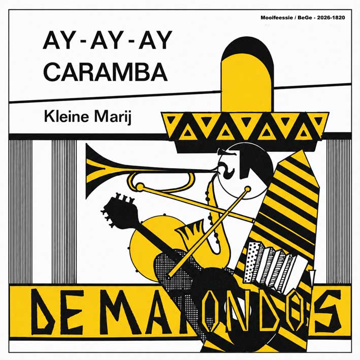 De Matondo’s – Ay Ay Ay Caramba / Kleine Marij